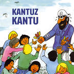 Image de KANTUZ KANTU * PATXIKA ERRAMUZPE ETA GEXAN LANTZIRI