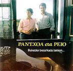 Image de PANTXOA ETA PEIO * BAKEZKO BESARKADA BATEAN