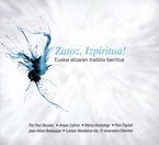 Image de ZATOZ, IZPIRITUA ! - EUSKAL ELIZAREN TRADIZIO BERRITUA