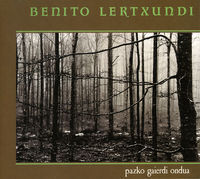 Image de LERTXUNDI, BENITO * PAZKO GAIERDI ONDUA