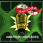 Image de ATOM RHUMBA * AMATEUR UNIVERSES