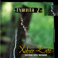 Image de LETE, XABIER * TXIRRITA 2