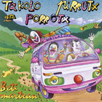 Image de TAKOLO, PIRRITX ETA PORROTX * BETI MARTXAN