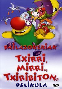 Image de PAILAZOKERIAK - TXIRRI, MIRRI ETA TXIRIBITON