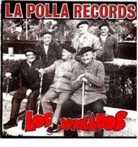 Image de LA POLLA RECORDS * LOS JUBILADOS