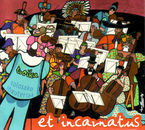 Image de ET INCARNATUS * TROIKA