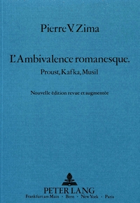 Image de L' ambivalence romanesque - Proust, Kafka, Musil