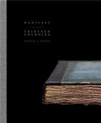 Image de Wendel A. White Manifest Thirteen Colonies /anglais