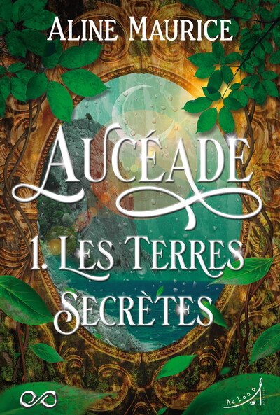 Image de Aucéade - Tome 1 : Les Terres secrètes