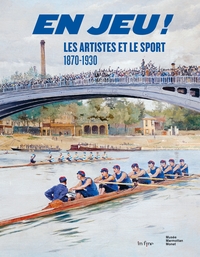 Picture of EN JEU ! LES ARTISTES ET LE SPORT 1870-1930