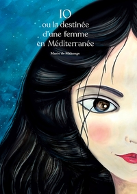 Picture of IO ou la destinée d'une femme en Méditerranée