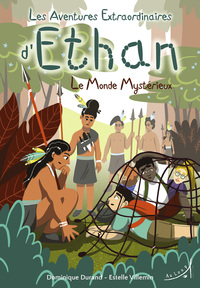 Image de Les Aventures extraordinaires d'Ethan - Le Monde Mystérieux