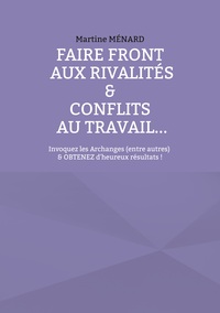 Image de Faire front aux rivalités & conflits au travail...