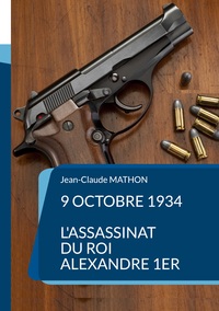 Picture of 9 octobre 1934 - L'assassinat du roi Alexandre 1er