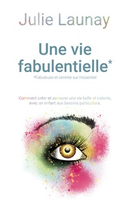 Picture of Une vie Fabulentielle*, *fabuleuse et centrée sur l'essentiel