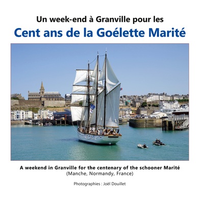 Picture of Un week-end à Granville pour les cent ans de la goélette Marité