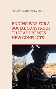 Image de Ending war for a social construct that addresses new conflicts