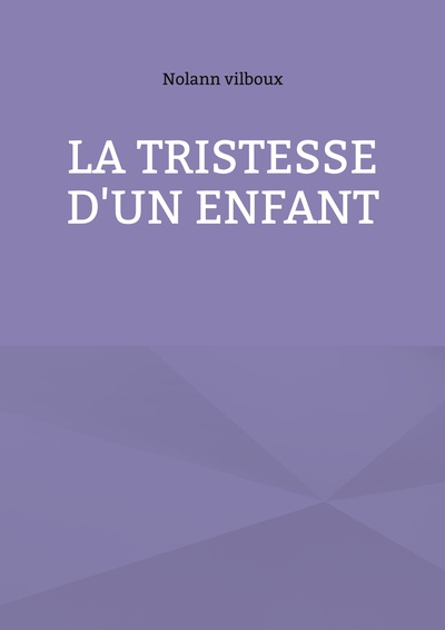 Picture of La tristesse d'un enfant