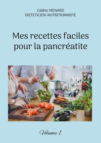 Image de Mes recettes faciles pour la pancréatite.