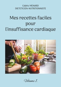 Picture of Mes recettes faciles pour l'insuffisance cardiaque.