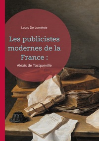Picture of Les publicistes modernes de la France :
