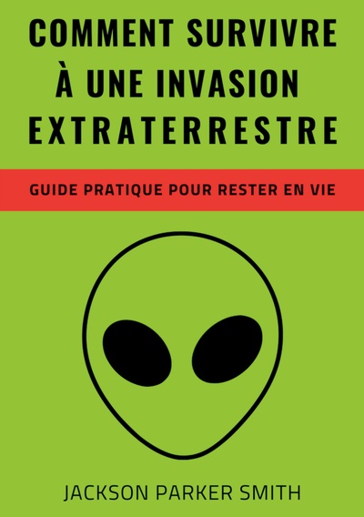 Picture of Comment survivre à une invasion extraterrestre