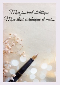 Image de Mon journal diététique : mon stent cardiaque et moi...