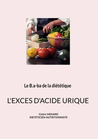 Image de Le b.a-ba de la diététique pour l'excès d'acide urique.