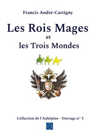 Picture of Les Rois Mages et les Trois Mondes