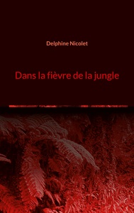 Picture of Dans la fièvre de la jungle