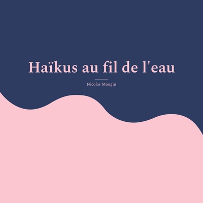 Picture of Haïkus au fil de l'eau