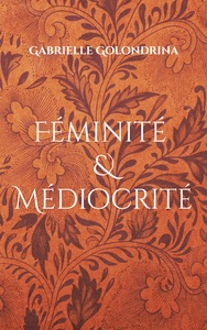 Picture of Féminité & Médiocrité
