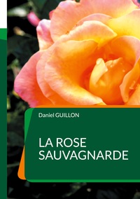 Image de La Rose sauvagnarde