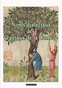 Image de NOMS DIALECTAUX DES VEGETAUX DE LA CORRÈZE