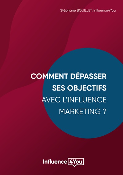 Image de Comment dépasser ses objectifs avec l'Influence Marketing ?