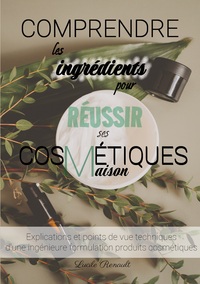 Picture of Comprendre les ingrédients pour réussir ses cosmétiques maison