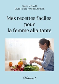 Picture of Mes recettes faciles pour la femme allaitante.