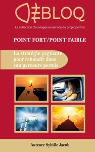 Image de Point Fort Point Faible, la stratégie gagnante pour réussir son parcours permis