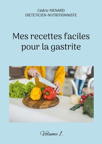 Image de Mes recettes faciles pour la gastrite.