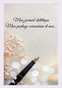 Image de Mon journal diététique : mon pontage coronarien et moi...