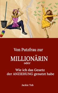 Picture of Von PUTZFRAU zur MILLIONÄRIN