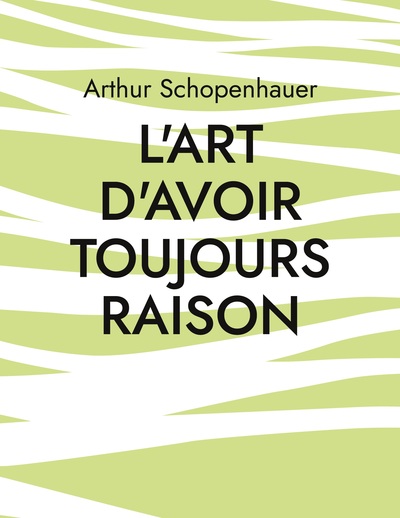 Picture of L'Art d'avoir toujours raison