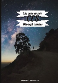 Picture of Dis cette année ces Dix-sept années