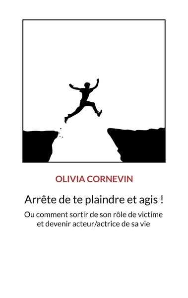 Picture of Arrête de te plaindre et agis !