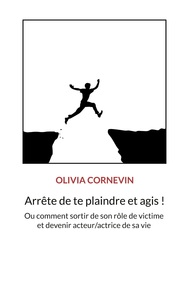 Picture of Arrête de te plaindre et agis !