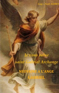 Picture of Je vous salue saint Gabriel Archange - Neuvaine a l'ange Gabriel