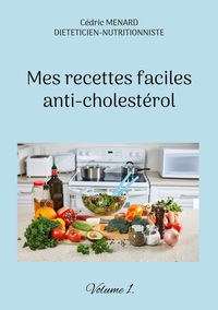 Image de Mes recettes faciles anti-cholestérol