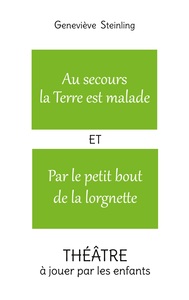 Picture of Au secours la Terre est malade ET Par le petit bout de la lorgnette