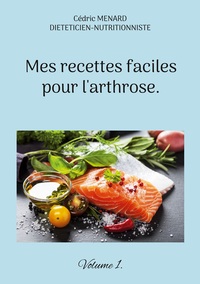 Image de Mes recettes faciles pour l'arthrose.