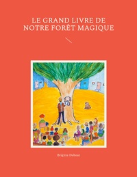 Picture of Le grand livre de notre forêt magique